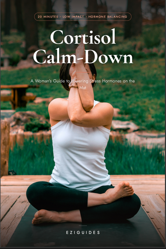 Cortisol Calm-Down: A Woman's Guide to Lowering Stress Hormones on the Mat